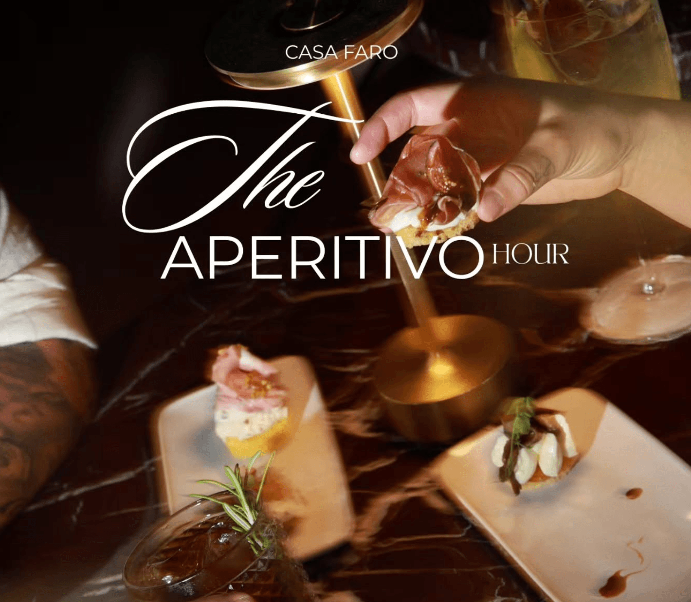 ​APERITIVO HOUR EN CASA FARO